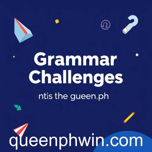 Grammar Challenges
